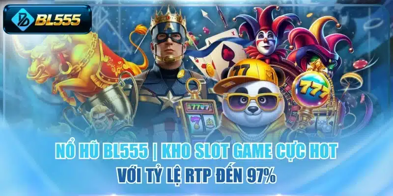 Nổ hũ BL555